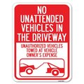Signmission No Unattended Vehicles in the Driveway Unauthorized Vehicles Towed at Vehicle Owners, A-1824-23553 A-1824-23553